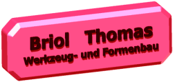 Briol Thomas Werkzeug- und Formenbau